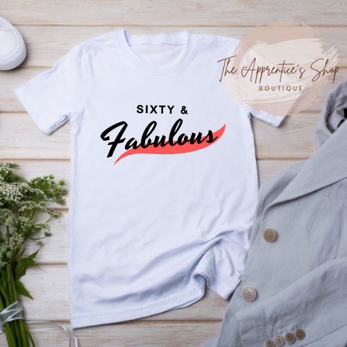 Sixty and Fabulous Apparel